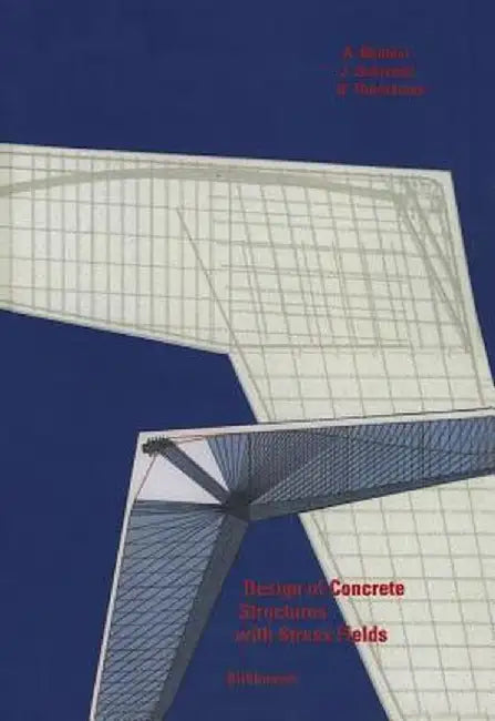 Design of Concrete Structures with Stress Fields by Aurello Muttoni