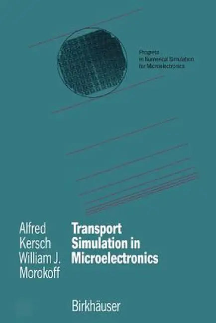 Transport Simulation in Microelectronics by Alfred Kersch