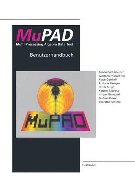 Mupad Multi Processing Algebra Data Tool: Benutzerhandbuch Mupad Version 1.1 by Fuchssteiner