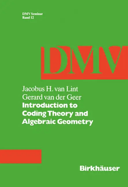 Introduction to Coding Theory and Algebraic Geometry by J. Van Lint