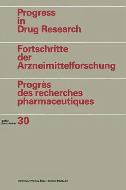 Progress in Drug Research / Fortschritte Der Arzneimittelforschung / Progrès Des Recherches Pharmaceutiques: Vol. 30 by Jucker