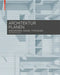 Architektur Planen: Dimensionen, Räume, Typologien by Bert Bielefeld