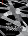 New Architecture in Wood: Forms and Structures by Marc Wilhelm Lennartz, Susanne Jacob-Freitag