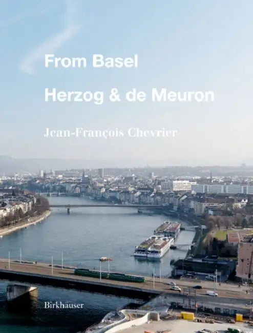 From Basel - Herzog & de Meuron by Jean-François Chevrier