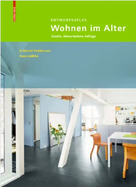 Entwurfsatlas Wohnen Im Alter: Zweite, Uberarbeitete Auflage by Eckhard Feddersen
