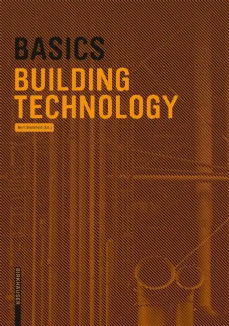 Basics Building Technology by Bert Bielefeld