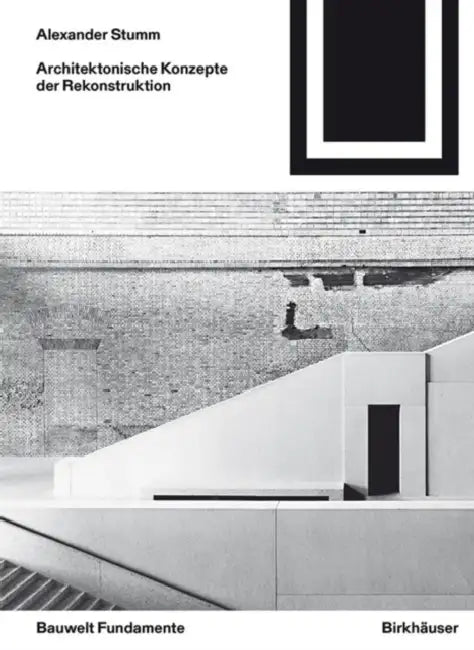 Architektonische Konzepte Der Rekonstruktion by Alexander Stumm