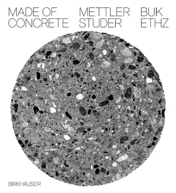 Made of Concrete by Daniel Mettler, Daniel Studer
