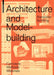Architecture and Modelbuilding: Concepts, Methods, Materials by Alexander Schilling