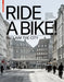 Ride a Bike!: Reclaim the City by Annette Becker, Stefanie Lampe, Lessano Negussie