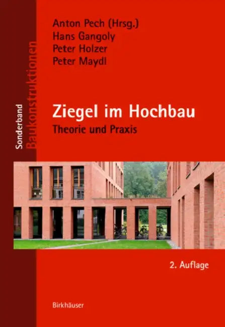 Ziegel Im Hochbau: Theorie Und PRAXIS by Hans Gangoly, Peter Holzer, Peter Maydl