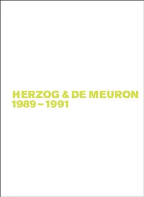 Herzog & de Meuron 1989-1991 by Gerhard Mack