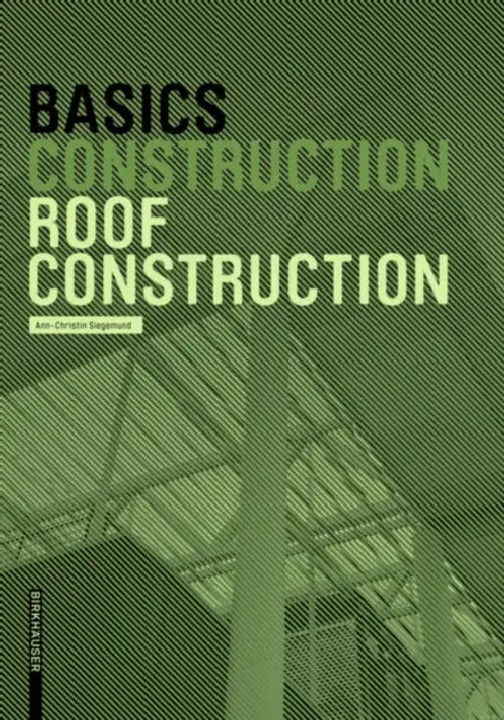 Basics Roof Construction by Ann-Christin Siegemund