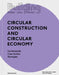 Building Better - Less - Different: Circular Construction and Circular Economy by Felix Heisel