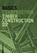 Basics Timber Construction by Ludwig Steiger