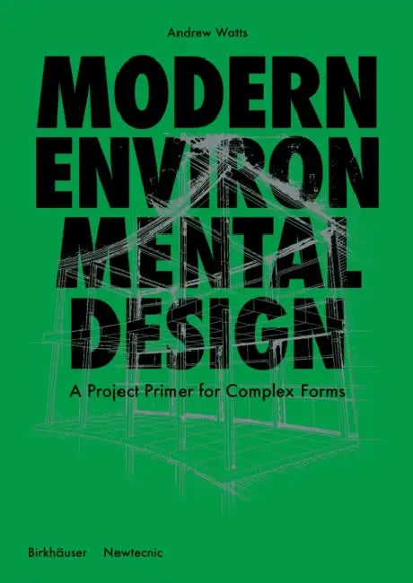 Modern Environmental Design: Case Studies in Sustainable Usage by Andrew Watts