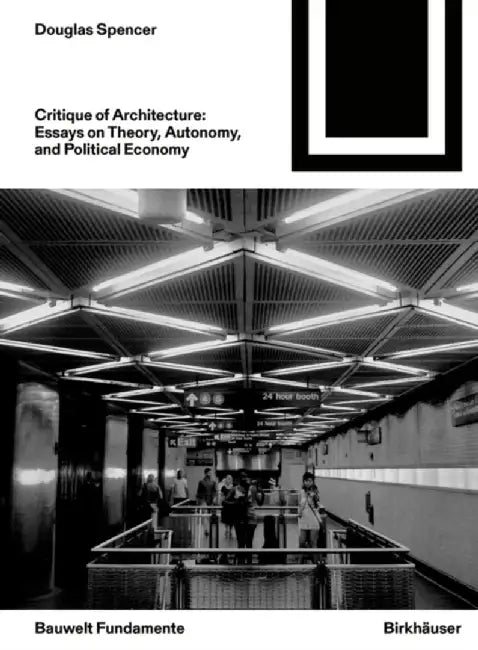 Critique of Architecture by Douglas Spencer