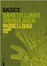 Basics Modellbau by Alexander Schilling
