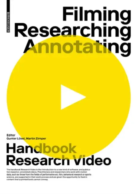 Filming, Researching, Annotating: Research Video Handbook by Gunter Lösel, Martin Zimper