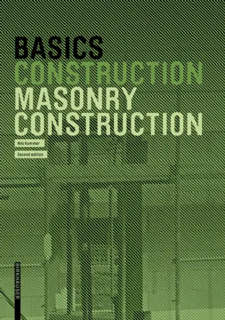 Basics Masonry Construction by Nils Kummer