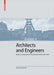 Architects and Engineers: Modes of Cooperation in the Interwar Period, 1919-1939 by Roland May