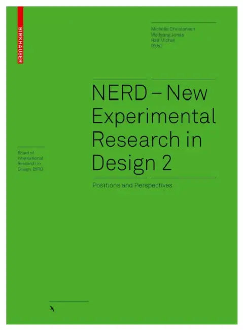 Nerd - New Experimental Research in Design 2: Positions and Perspectives by Michelle Christensen, Ralf Michel, Wolfgang Jonas