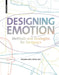 Designing Emotion: Methods and Strategies for Designer by Roth, Mareike