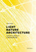Light, Nature, Architecture: A Guide to Holistic Lighting Design by Ulrike Brandi