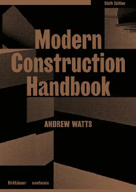 Modern Construction Handbook by Andrew Watts