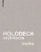 Holodeck Architects Works by Marlies Breuss, Michael Ogertschnig