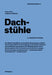 Dachstühle by Anton Pech