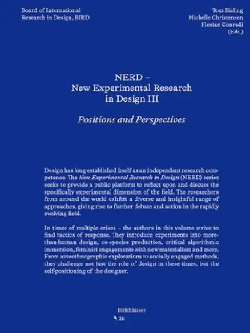 NERD III - New Experimental Research in Design by Tom Bieling