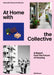 At Home with the Collective: A Report from the Future of Housing by Alexander Eisenschmidt