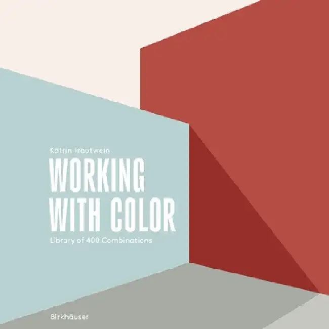 Working with Color: Library of 400 Combinations by Trautwein, Katrin
