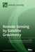 Remote Sensing by Satellite Gravimetry by Thomas Gruber