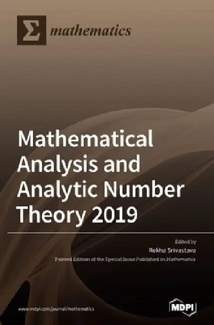 Mathematical Analysis and Analytic Number Theory 2019 by Rekha Srivastava