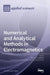 Numerical and Analytical Methods in Electromagnetics by Hristos T. Anastassiu