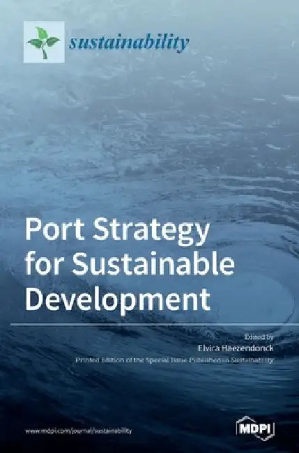 Port Strategy for Sustainable Development by Elvira Haezendonck