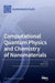 Computational Quantum Physics and Chemistry of Nanomaterials by Mojmír Sob