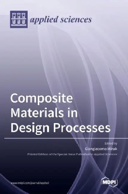 Composite Materials in Design Processes by Giangiacomo Minak