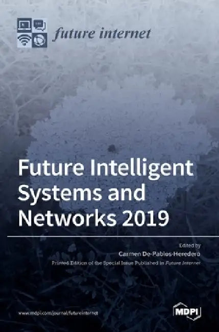 Future Intelligent Systems and Networks 2019 by Carmen de Pablos Heredero