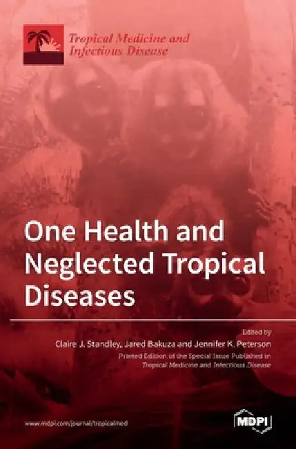 One Health and Neglected Tropical Diseases by Claire J. Standley
