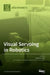 Visual Servoing in Robotics by Jorge Pomares