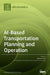 AI-Based Transportation Planning and Operation by Keemin Sohn