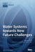 Water Systems towards New Future Challenges by Helena M. Ramos
