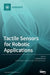 Tactile Sensors for Robotic Applications by Salvatore Pirozzi