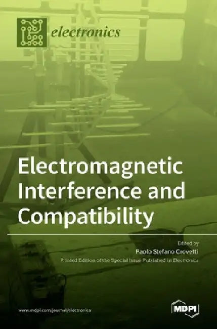 Electromagnetic Interference and Compatibility by Paolo Stefano Crovetti