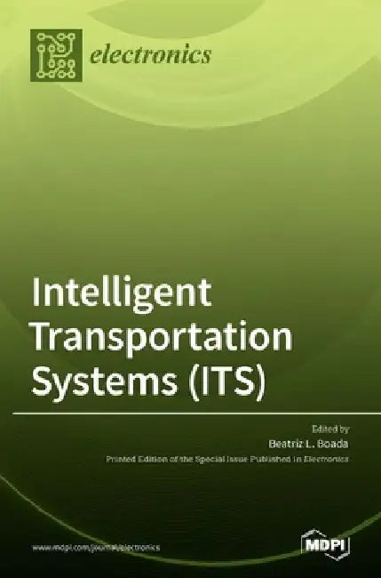 Intelligent Transportation Systems (ITS) by Beatriz L. Boada