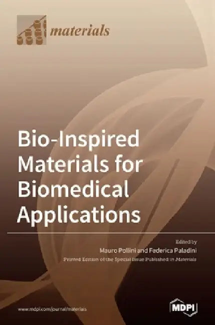 Bio-Inspired Materials for Biomedical Applications by Mauro Pollini