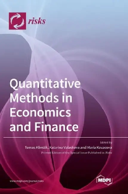 Quantitative Methods in Economics and Finance by Tomas Kliestik